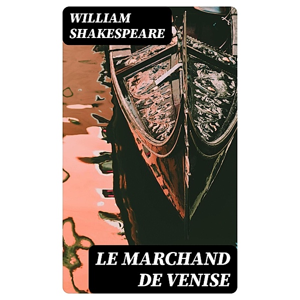 Le marchand de Venise, William Shakespeare