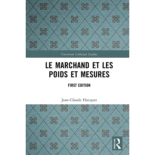 Le marchand et les poids et mesures, Jean-Claude Hocquet