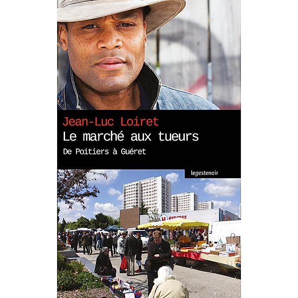 Le marché aux tueurs, Jean-Luc Loiret