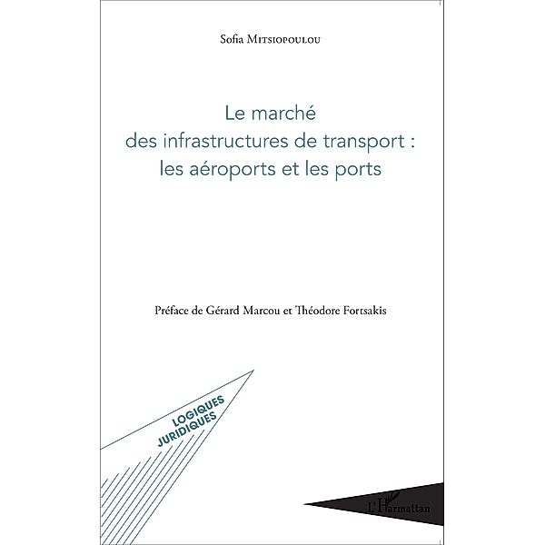 Le marche des infrastructures de transport : les aeroports et les ports, Mitsiopoulou Sofia Mitsiopoulou