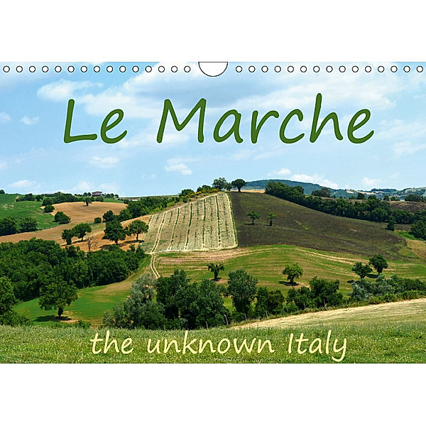 Le Marche the unknown Italy (Wall Calendar 2019 DIN A4 Landscape), Anke van Wyk