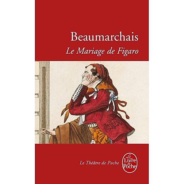 Le Mariage de Figaro / Théâtre, Pierre-Augustin Caron De Beaumarchais