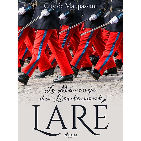 Le Mariage du Lieutenant Laré / Grands Classiques, Guy de Maupassant