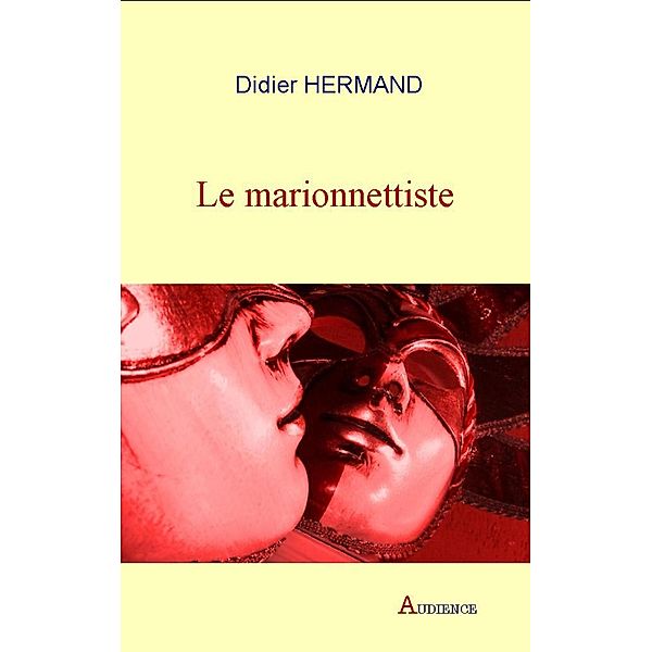 Le marionnettiste, Didier Hermand