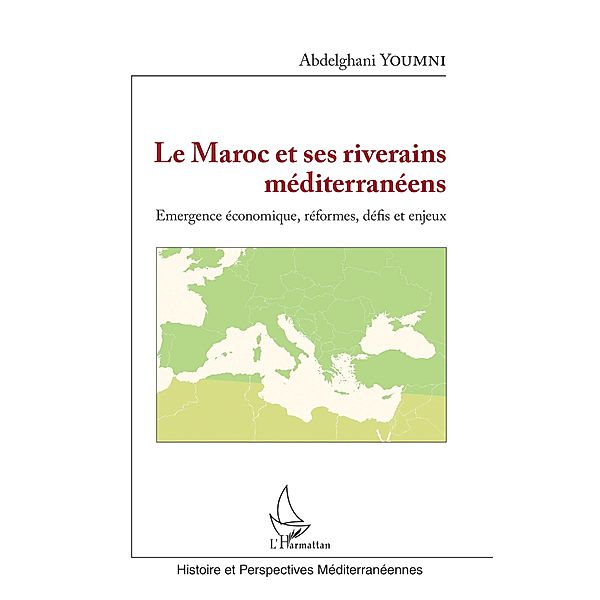 Le Maroc et ses riverains méditerranéens, Youmni Abdelghani Youmni