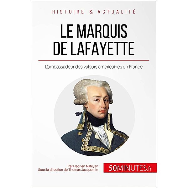 Le marquis de Lafayette, Hadrien Nafilyan, 50minutes
