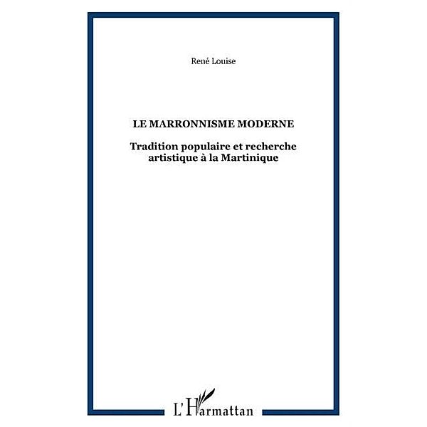 Le marronnisme moderne / Hors-collection, Rene Louise