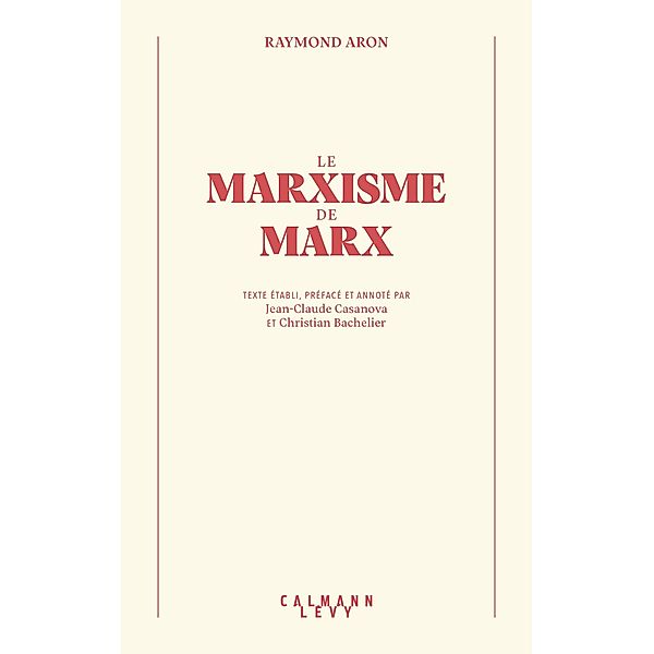 Le Marxisme de Marx / Bibliothèque Raymond Aron, Raymond Aron