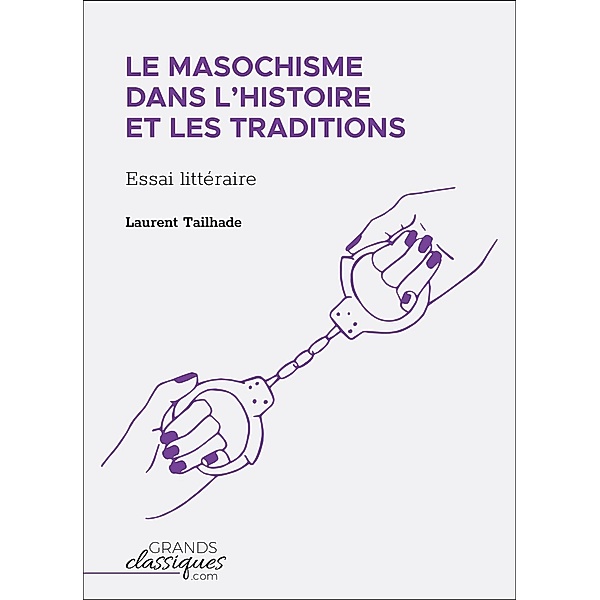 Le masochisme dans l'histoire et les traditions, Laurent Tailhade