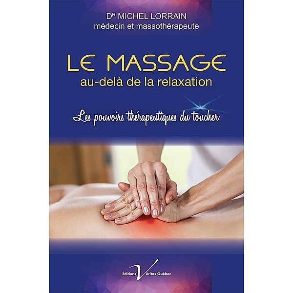 Le massage au-dela de la relaxation, Michel Lorrain