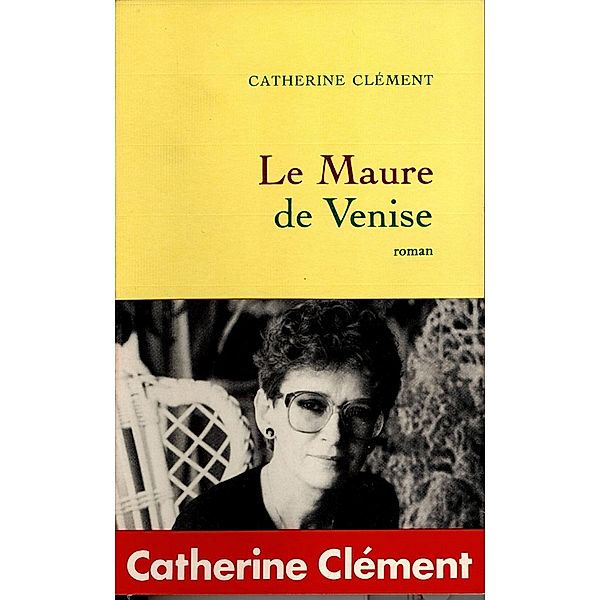 Le maure de Venise / Littérature, Catherine Clément
