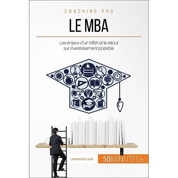Le MBA, Lawrence Lyne, 50minutes