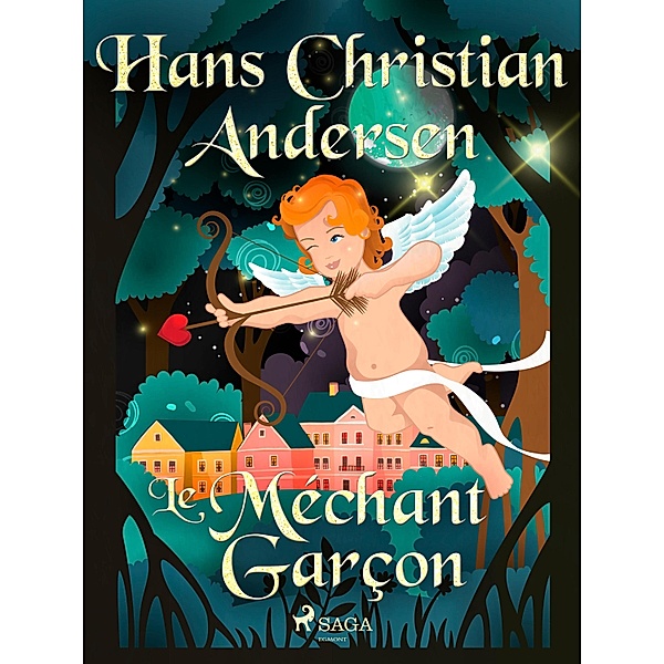Le Méchant Garçon / Les Contes de Hans Christian Andersen, H. C. Andersen