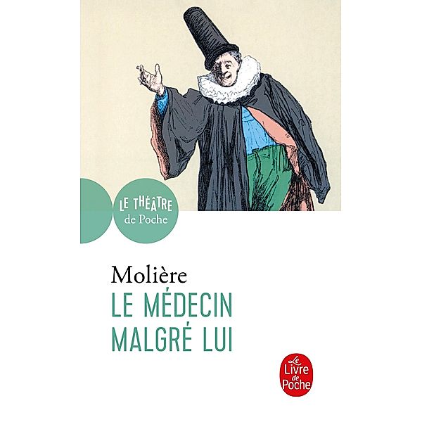Le Médecin malgré lui / Théâtre, Molière
