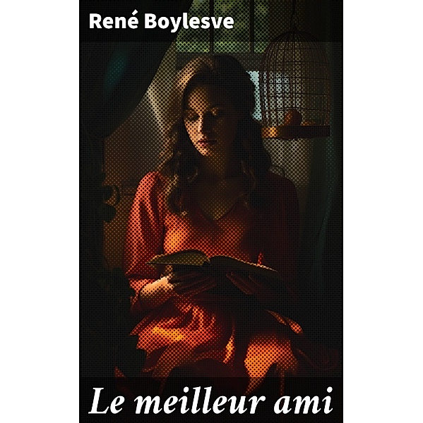 Le meilleur ami, René Boylesve
