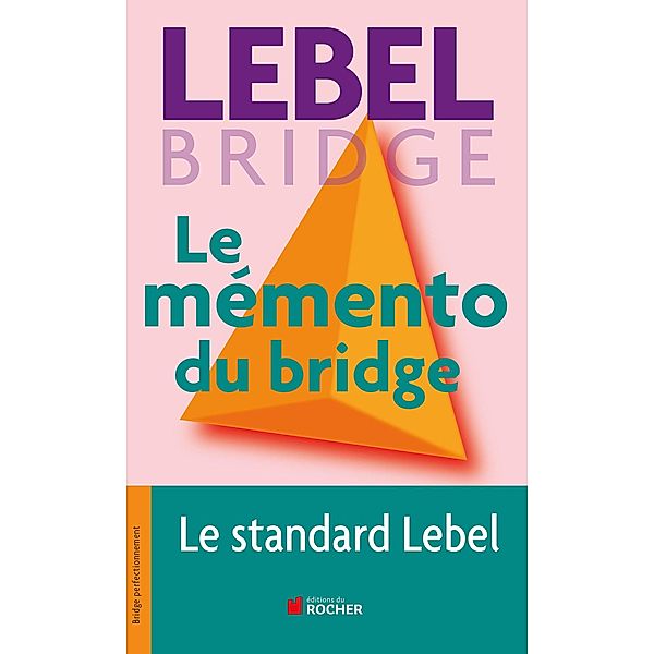 Le mémento du bridge / BRIDGE ET JEUX, Michel Lebel