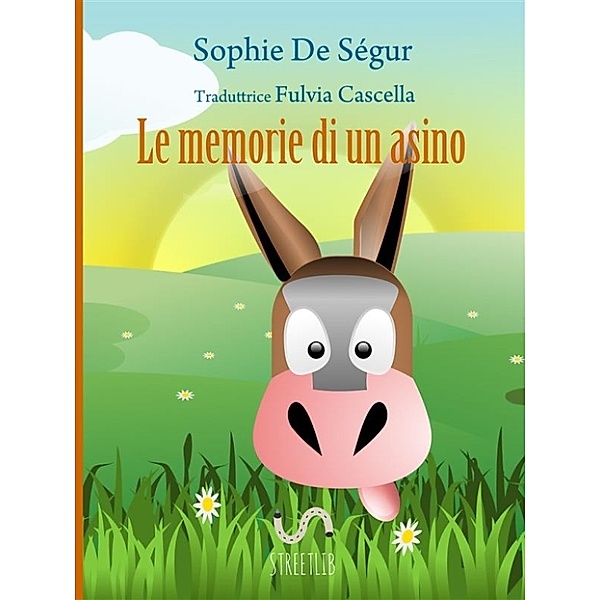 Le memorie di un asino, Sophie de Ségur, Traduttrice Fulvia Cascella