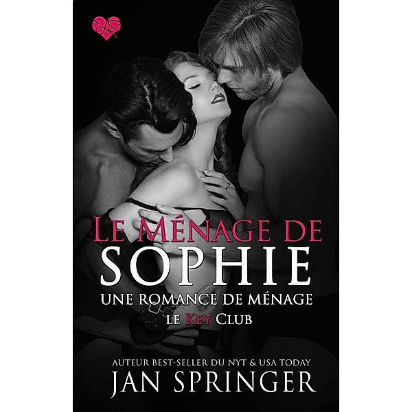 Le ménage de Sophie (Le Key Club, #4), Jan Springer
