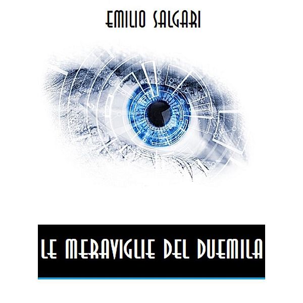 Le meraviglie del Duemila, Emilio Salgari