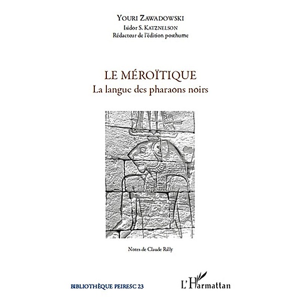 Le meroItique - la langue des pharaons noirs - numero 23 / Hors-collection, Youri Zawadowski