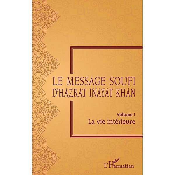 Le Message Soufi, Inayat Khan Hazrat Inayat Khan