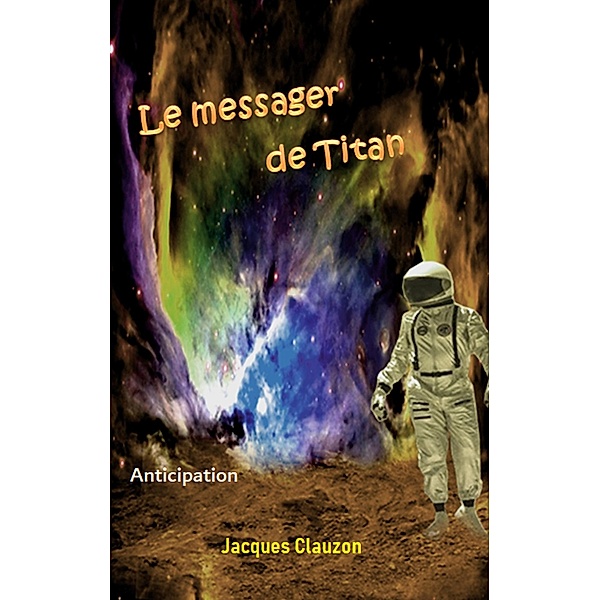 Le Messager de Titan, Jacques Clauzon