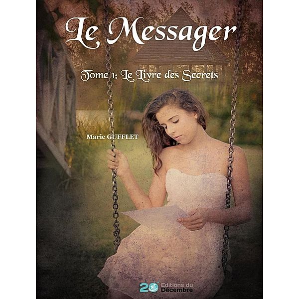 Le Messager - tome 1, Marie Gufflet