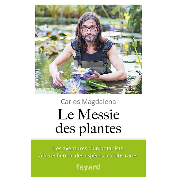 Le Messie des plantes / Documents, Carlos Magdalena