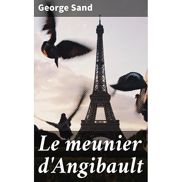 Le meunier d'Angibault, George Sand