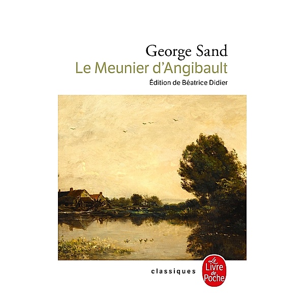 Le Meunier d'Angibault / Classiques, George Sand