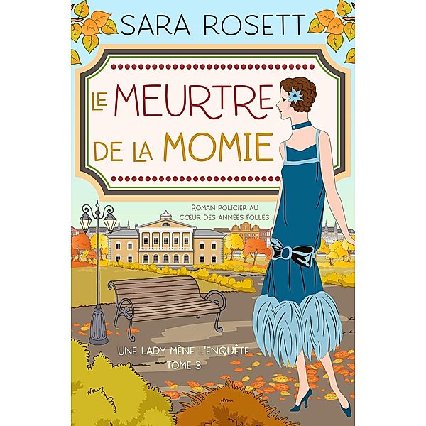 Le Meurtre de la momie (Une lady mène l'enquête, #3) / Une lady mène l'enquête, Sara Rosett