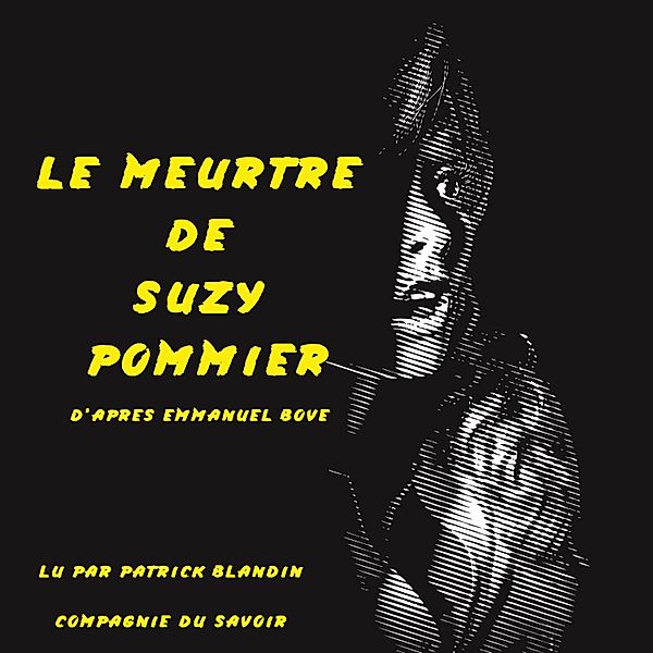 Le meurtre de Suzy Pommier, Emmanuel Bove