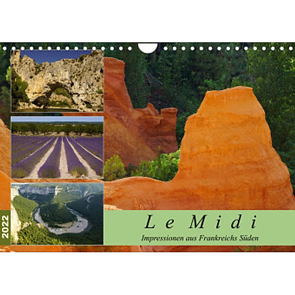 Le Midi - Impressionen aus Frankreichs Süden (Wandkalender 2022 DIN A4 quer), Anke Grau