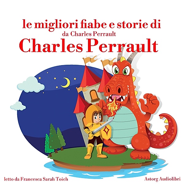 Le migliori fiabe e storie di Charles Perrault, Hans Christian Andersen