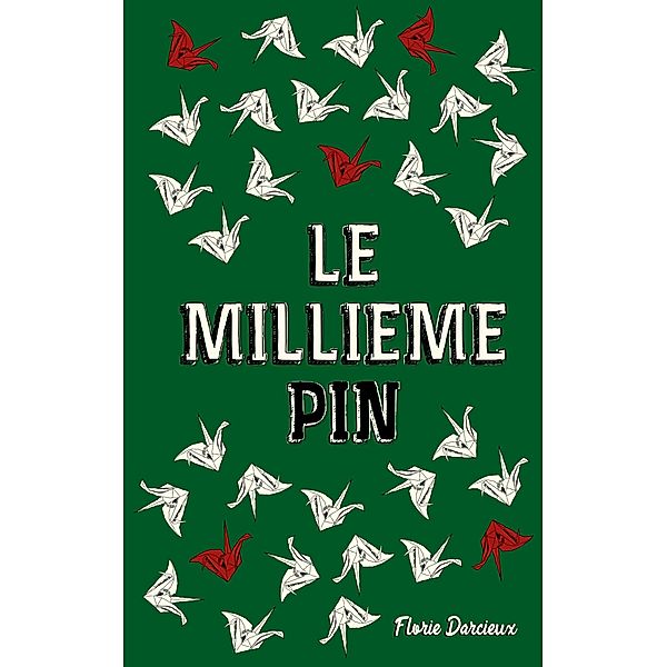 Le Millième Pin, Florie Darcieux