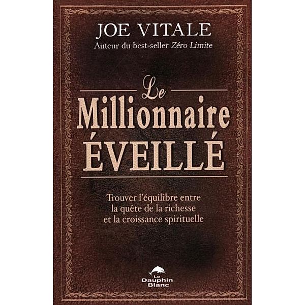 Le millionnaire eveille, Joe Vitale