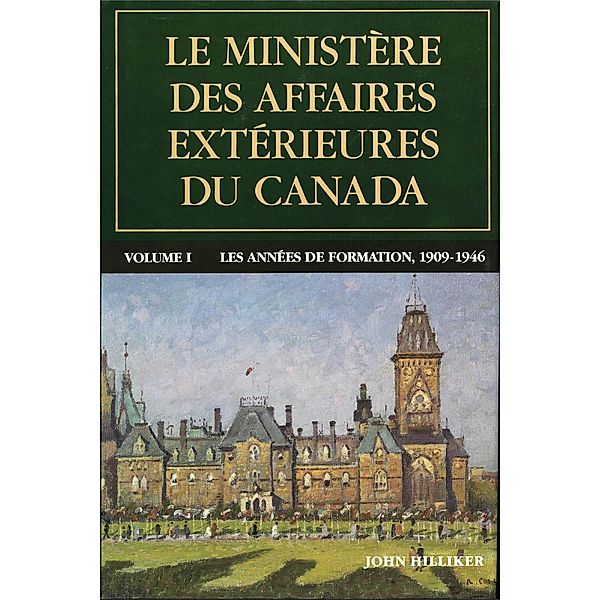 Le ministère des Affaires extérieures du Canada / Politique et politiques publiques, John Hilliker