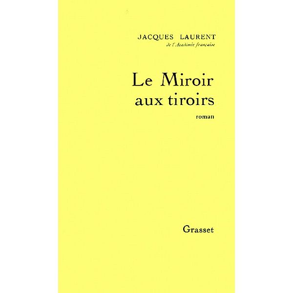 Le miroir aux tiroirs / Littérature, Jacques Laurent