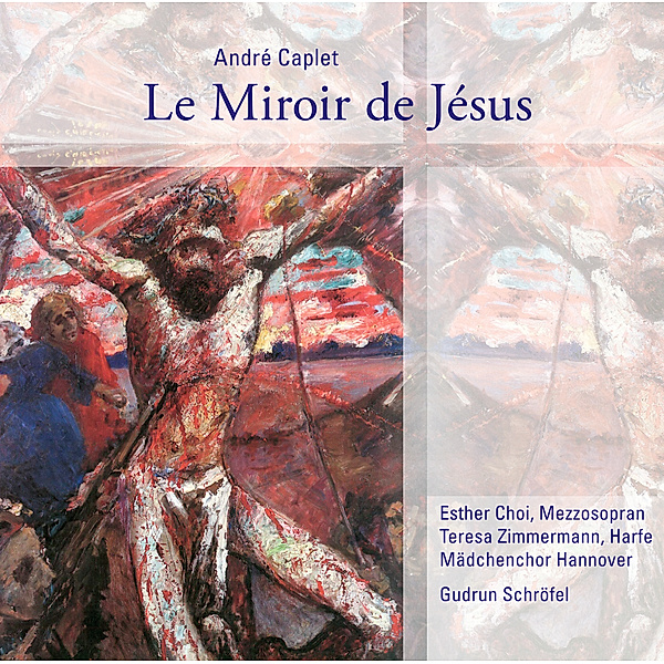 Le Miroir De Jesus, André Caplet