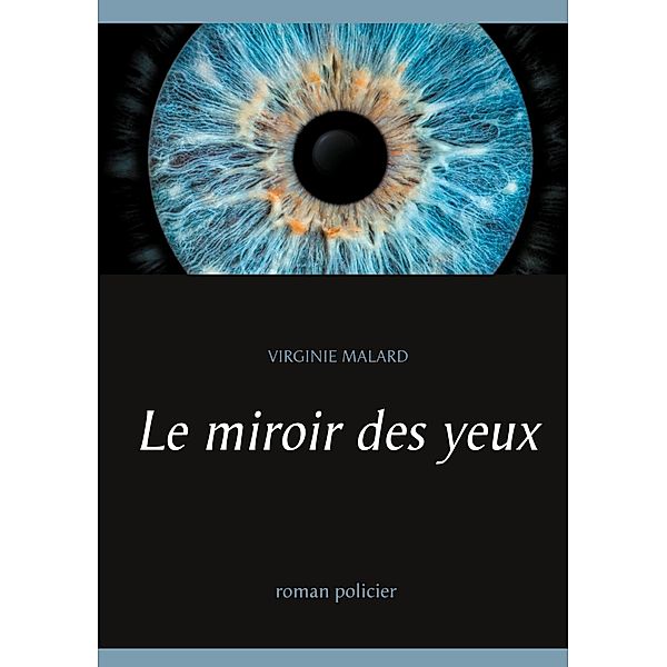 Le miroir des yeux, Virginie Malard