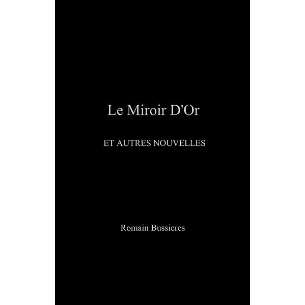 Le Miroir D'Or / Librinova, Bussieres Romain Bussieres