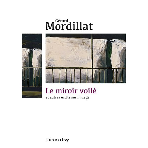 Le Miroir voilé / Sciences Humaines et Essais, Gérard Mordillat