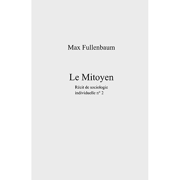 Le Mitoyen / Librinova, Fullenbaum Max Fullenbaum