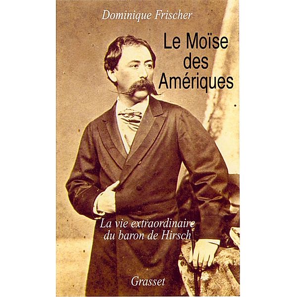 Le Moïse des Amériques / essai français, Dominique Frischer