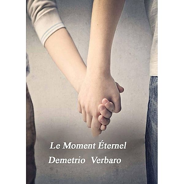 Le Moment Éternel, Demetrio Verbaro