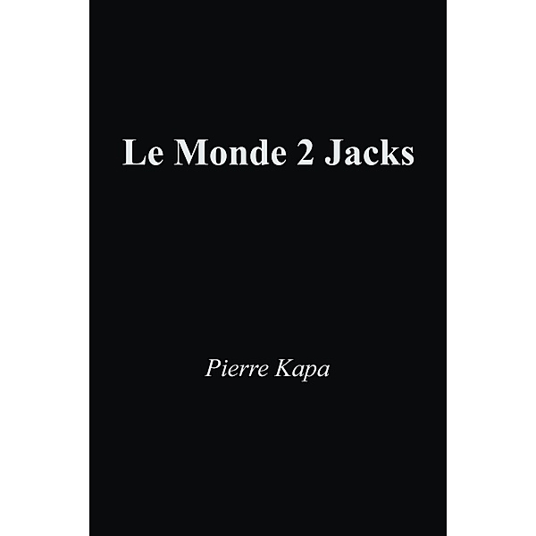 Le Monde 2 Jacks / Librinova, Kapa Pierre Kapa