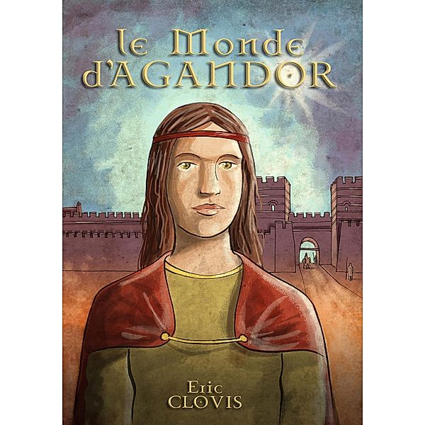 Le Monde d'Agandor / Librinova, Clovis Eric CLOVIS