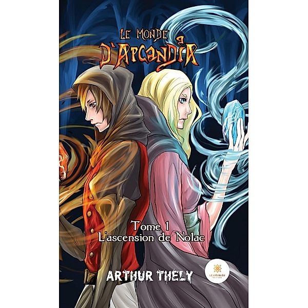 Le Monde d'Arcandia - Tome 1, Arthur Thely