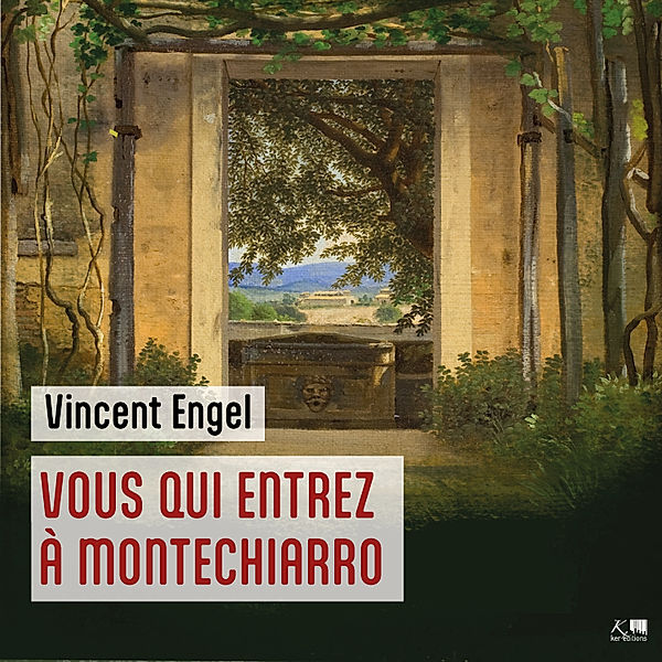 Le Monde d'Asmodée Edern - Vous qui entrez à Montechiarro, Vincent Engel