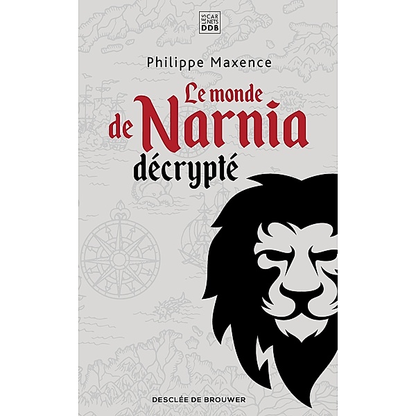 Le monde de Narnia décrypté, Philippe Maxence